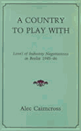 Country to Play with: Level of Industry Negotiations in Berlin 1945-46