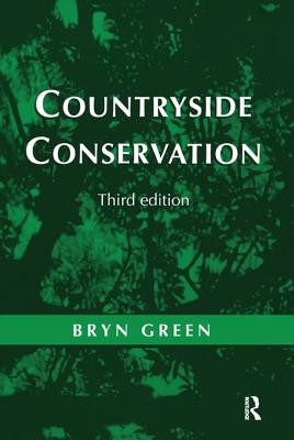 Countryside Conservation: Land Ecology, Planning and Management - Green, Bryn