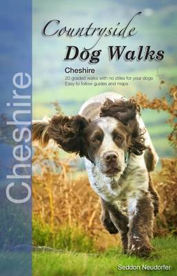 Countryside Dog Walks: Cheshire - Neudorfer, Seddon