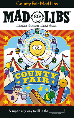 County Fair Mad Libs: World's Greatest Word Game - Fabiny, Sarah