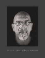 Couple of Ways of Doing Something: Chuck Close