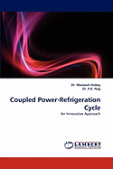 Coupled Power-Refrigeration Cycle - An Innovative Approach