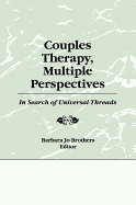 Couples Therapy, Multiple Perspectives: In Search of Universal Threads