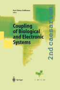 Coupling of Biological and Electronic Systems: Proceedings of the 2nd Caesarium, Bonn, November 1-3, 2000 - Hoffmann, Karl-Heinz (Editor)