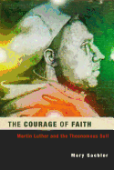 Courage of Faith Hb: Martin Luther and the Theonomous Self