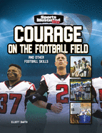 Courage on the Football Field: And Other Football Skills