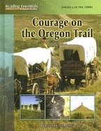 Courage on the Oregon Trail