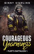 Courageous Yearnings: A Protect & Rescue Firefighter Romance
