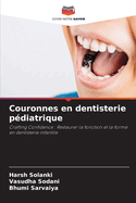 Couronnes en dentisterie p?diatrique