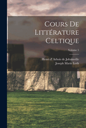 Cours de Litt?rature Celtique; Volume 5