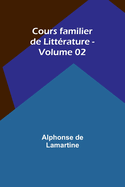 Cours familier de Littrature - Volume 02