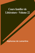 Cours familier de Littrature - Volume 22
