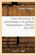 Cours ?l?mentaire de Pal?ontologie Et de G?ologie Stratigraphiques. Tableaux