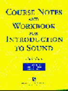 Course Notes and Workshop for Introduction to Sound - Speaks, Charles E, and Zobits, Monica Ray, and Carney, Edward