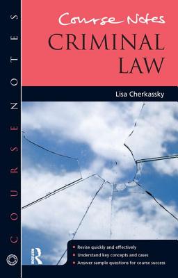 Course Notes: Criminal Law - Cherkassky, Lisa