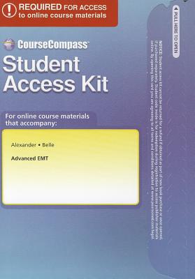 Coursecompass -- Access Card -- Advanced EMT - Alexander, Melissa R, and Belle, Richard