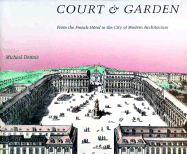 Court and Garden: From the French Hotel to the City of Modern Architecture