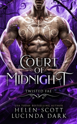 Court of Midnight: A Reverse Harem Royal Fae Romance - Scott, Helen, and Dark, Lucinda