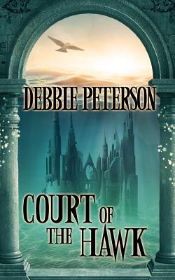Court of the Hawk - Peterson, Debbie