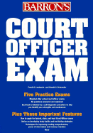 Court Officer Exam: Including Bailiff, Sheriff, Marshall, Courtroom Attendant, and Courtroom Depu - Schroeder, Donald J, and Lombardo, Frank A