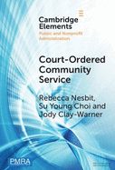 Court-Ordered Community Service: The Experiences of Community Organizations and Community Service Workers