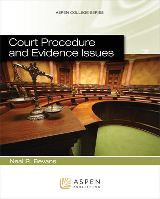 Court Procedure and Evidence Issues - Bevans, Neal R
