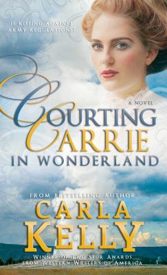 Courting Carrie in Wonderland - Kelly, Carla