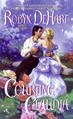 Courting Claudia - DeHart, Robyn