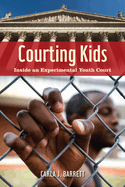 Courting Kids: Inside an Experimental Youth Court