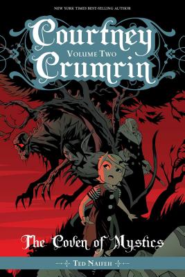 Courtney Crumrin Vol. 2: The Coven of Mystics - Naifeh, Ted, MR