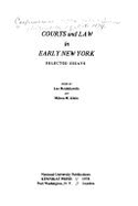 Courts and Law in Early New York: Selected Essays