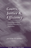 Courts, Justice, and Efficiency: A Socio-Legal Study of Economic Rationality in Adjudication