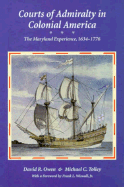 Courts of Admirality in Colonial America: The Maryland Experience, 1634-1776
