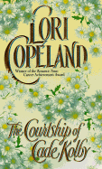 Courtship of Cade Kolby - Copeland, Lori