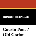 Cousin Pons / Old Goriot