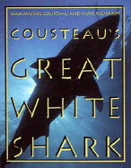 Cousteau's Great White Shark - Cousteau, Jean-Michel