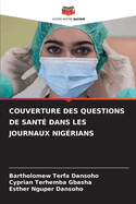 Couverture Des Questions de Sant Dans Les Journaux Nigrians