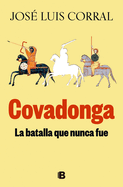 Covadonga, La Batalla Que Nunca Fue / Covadonga, the Battle That Never Was