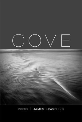 Cove: Poems - Brasfield, James