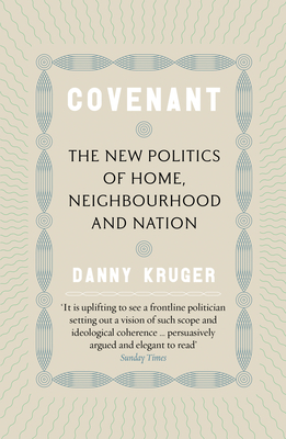 Covenant: The New Politics of Home, Neighbourhood and Nation - Kruger, Danny