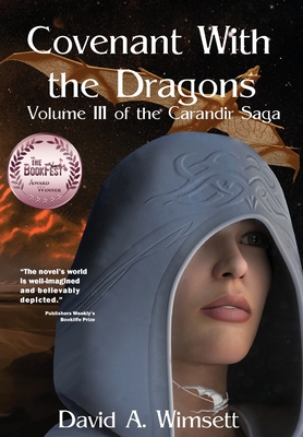 Covenant With the Dragons: Volume III of The Carandir Saga - Wimsett, David a