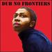 Adrian Sherwood Presents: Dub No Frontier[Lp]