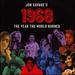 Jon Savage's 1968 ~ the Year the World Burned