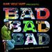 Bad, Bad, Bad [Vinyl]