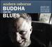 Buddha and the Blues