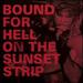 Bound for Hell: on the Sunset Strip (Various Artists)