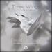 Three Wings: Plainsong, Reimagined