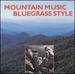 Mountain Music Bluegrass Style / Various