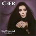 Cher-Half Breed