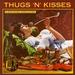 Thugs N Kisses